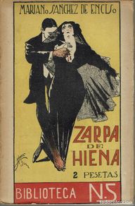 Livros antigos: ZARPA DE HIENA, POR MARIANO SÁNCHEZ DE ENCISO. AÑO ¿1915? (4.4)